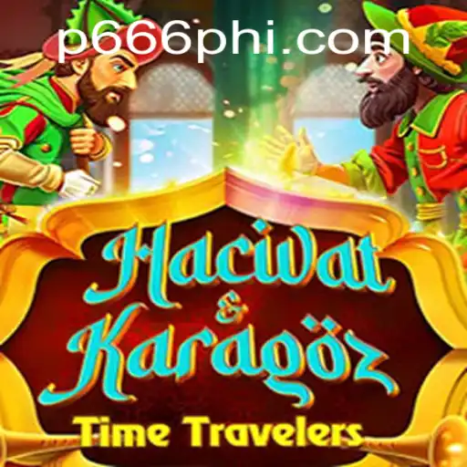 HacivatandKaragoz: The Dynamic Game Experience Featuring P666.COM