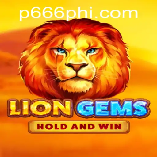 Explore the Roaring World of LionGems and Discover the Allure of P666.COM