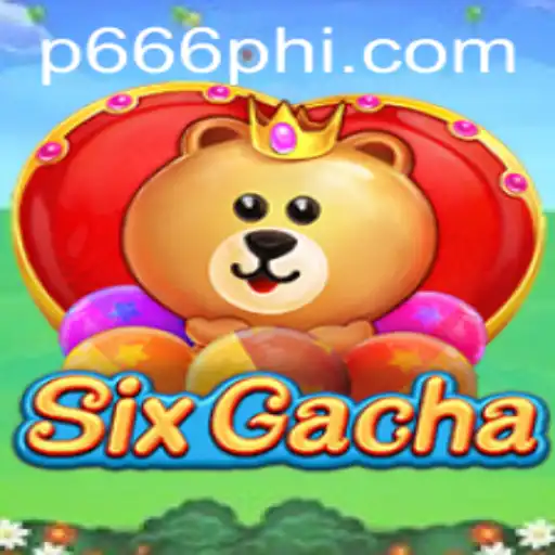 Unlock the Excitement of SixGacha with P666.COM