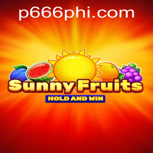 Dive into the Irresistible World of SunnyFruits and P666.COM