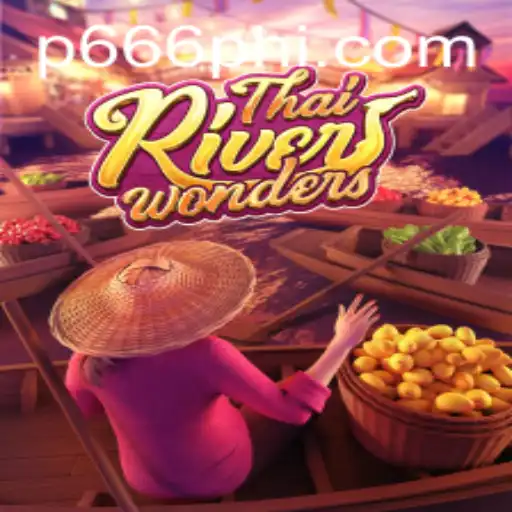 Discover the Thrills of ThaiRiverWonders with P666.COM