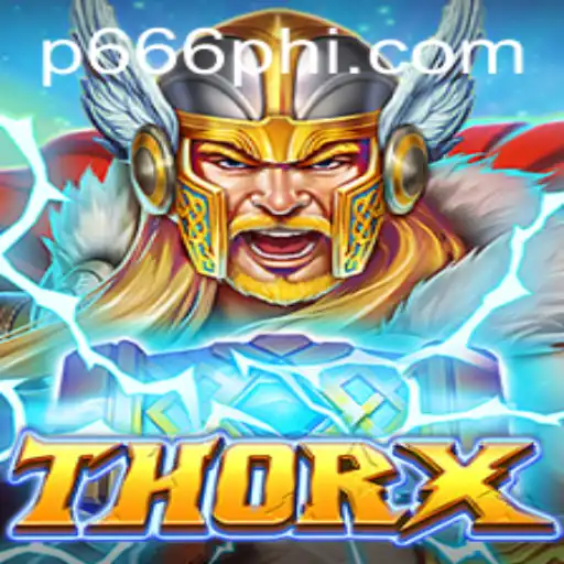 The Riveting World of ThorX Enhanced by P666.COM